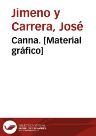 Canna. [Material gráfico] | Biblioteca Virtual Miguel de Cervantes