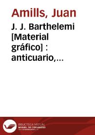 J. J. Barthelemi [Material gráfico] : anticuario, erudito y sabio | Biblioteca Virtual Miguel de Cervantes