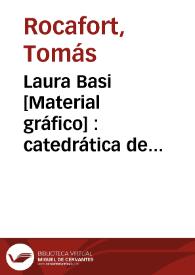 Laura Basi [Material gráfico] : catedrática de Bolonia, literata y sabia | Biblioteca Virtual Miguel de Cervantes