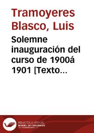 Solemne inauguración del curso de 1900á 1901  | Biblioteca Virtual Miguel de Cervantes