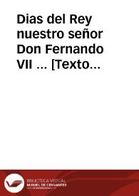 Dias del Rey nuestro señor Don Fernando VII ... [Texto impreso] : himno | Biblioteca Virtual Miguel de Cervantes