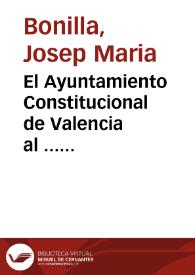 El Ayuntamiento Constitucional de Valencia al ... Duque de la Victoria y  de Morella [Texto impreso] | Biblioteca Virtual Miguel de Cervantes