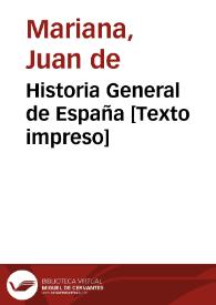 Historia General de España [Texto impreso] | Biblioteca Virtual Miguel de Cervantes