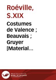 Costumes de Valence ; Beauvais ; Gruyer [Material gráfico] | Biblioteca Virtual Miguel de Cervantes