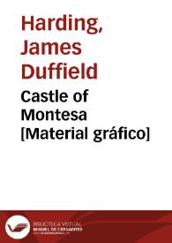 Castle of Montesa [Material gráfico] | Biblioteca Virtual Miguel de Cervantes