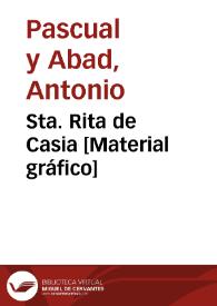 Sta. Rita de Casia [Material gráfico] | Biblioteca Virtual Miguel de Cervantes