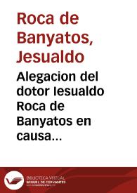 Alegacion del dotor Iesualdo Roca de Banyatos en causa propia contra la villa de Onda [Texto impreso] | Biblioteca Virtual Miguel de Cervantes