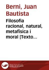 Filosofia racional, natural, metafísica i moral [Texto impreso] | Biblioteca Virtual Miguel de Cervantes