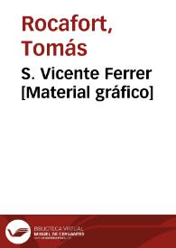 S. Vicente Ferrer [Material gráfico] | Biblioteca Virtual Miguel de Cervantes