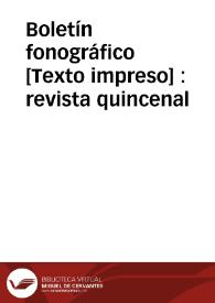 Boletín fonográfico [Texto impreso] : revista quincenal | Biblioteca Virtual Miguel de Cervantes