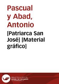 [Patriarca San José] [Material gráfico] | Biblioteca Virtual Miguel de Cervantes