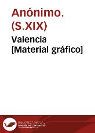 Valencia [Material gráfico] | Biblioteca Virtual Miguel de Cervantes