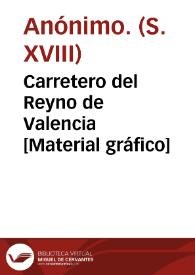 Carretero del Reyno de Valencia [Material gráfico] | Biblioteca Virtual Miguel de Cervantes