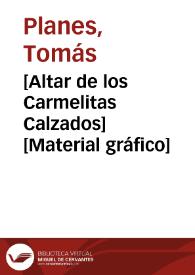 [Altar de los Carmelitas Calzados] [Material gráfico] | Biblioteca Virtual Miguel de Cervantes
