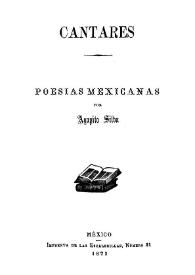 Cantares: poesías mexicanas / por Agapito Silba | Biblioteca Virtual Miguel de Cervantes