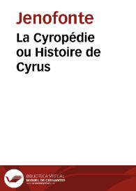 La Cyropédie ou Histoire de Cyrus | Biblioteca Virtual Miguel de Cervantes