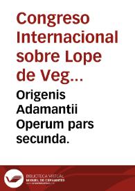 Origenis Adamantii Operum pars secunda. | Biblioteca Virtual Miguel de Cervantes