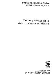 Causas y efectos de la crisis económica en México / Pascual García Alba y Jaime Serra Puche | Biblioteca Virtual Miguel de Cervantes