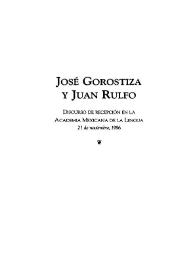 José Gorostiza y Juan Rulfo: discurso de recepción en la Academia Mexicana de la Lengua, 21 de noviembre de 1996 / Margo Glantz; respuesta de Carlos Montemayor | Biblioteca Virtual Miguel de Cervantes