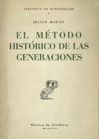 El método histórico de las generaciones / Julián Marías | Biblioteca Virtual Miguel de Cervantes