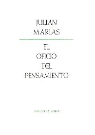 El oficio del pensamiento : ensayos / Julián Marías | Biblioteca Virtual Miguel de Cervantes