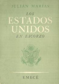 Los Estados Unidos en escorzo / Julián Marías | Biblioteca Virtual Miguel de Cervantes