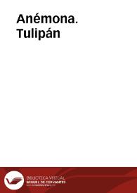 Anémona. Tulipán | Biblioteca Virtual Miguel de Cervantes