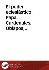 El poder eclesiástico. Papa, Cardenales, Obispos, Frailes, Presbíteros y otras dignidades | Biblioteca Virtual Miguel de Cervantes