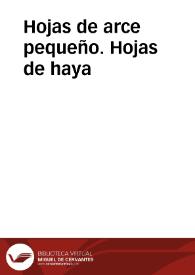 Hojas de arce pequeño. Hojas de haya | Biblioteca Virtual Miguel de Cervantes