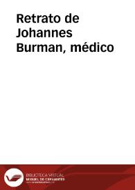 Retrato de Johannes Burman, médico | Biblioteca Virtual Miguel de Cervantes