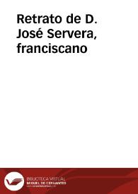 Retrato de D. José Servera, franciscano | Biblioteca Virtual Miguel de Cervantes
