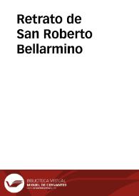 Retrato de San Roberto Bellarmino | Biblioteca Virtual Miguel de Cervantes