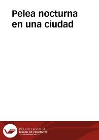 Pelea nocturna en una ciudad | Biblioteca Virtual Miguel de Cervantes