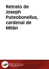 Retrato de Joseph Puteobonellus, cardenal de Milán | Biblioteca Virtual Miguel de Cervantes