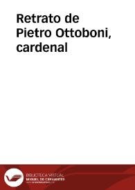 Retrato de Pietro Ottoboni, cardenal | Biblioteca Virtual Miguel de Cervantes
