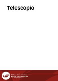 Telescopio | Biblioteca Virtual Miguel de Cervantes