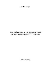 La máquina y la norma. Dos modelos de Constitución / Michel Troper; trad. de Juan Ruiz Manero | Biblioteca Virtual Miguel de Cervantes