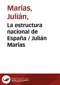 La estructura nacional de España / Julián Marías | Biblioteca Virtual Miguel de Cervantes