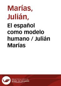 El español como modelo humano / Julián Marías | Biblioteca Virtual Miguel de Cervantes