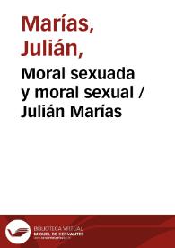 Moral sexuada y moral sexual / Julián Marías | Biblioteca Virtual Miguel de Cervantes