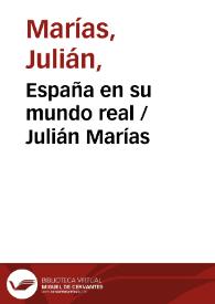 España en su mundo real / Julián Marías | Biblioteca Virtual Miguel de Cervantes