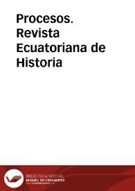 Procesos. Revista Ecuatoriana de Historia | Biblioteca Virtual Miguel de Cervantes
