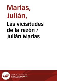 Las vicisitudes de la razón / Julián Marías | Biblioteca Virtual Miguel de Cervantes