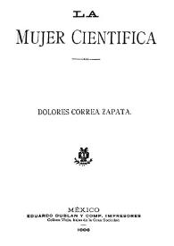 La mujer científica: poema / Dolores Correa Zapata | Biblioteca Virtual Miguel de Cervantes