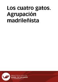 Los cuatro gatos. Agrupación madrileñista | Biblioteca Virtual Miguel de Cervantes