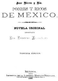 Pobres y ricos de México: novela original adornada con estampas litográficas / José Rivera y Río | Biblioteca Virtual Miguel de Cervantes