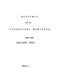 Historia de la literatura mexicana / por José María Vigil | Biblioteca Virtual Miguel de Cervantes