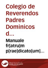 Manuale fr[atru]m  p[rae]dicato[um]... | Biblioteca Virtual Miguel de Cervantes