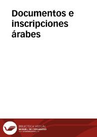 Documentos e inscripciones árabes / transcripción y traducción al castellano de Pascual de Gayangos | Biblioteca Virtual Miguel de Cervantes