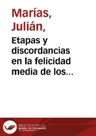 Etapas y discordancias en la felicidad media de los españoles / Julián Marías | Biblioteca Virtual Miguel de Cervantes